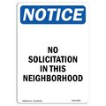 Signmission OSHA Notice Sign, 14" H, 10" W, Aluminum, No Solicitation In This Neighborhood Sign, Portrait OS-NS-A-1014-V-14816
